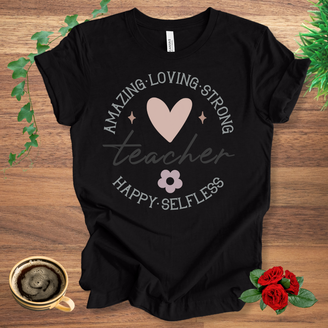 Loving Strong Teacher T-Shirt