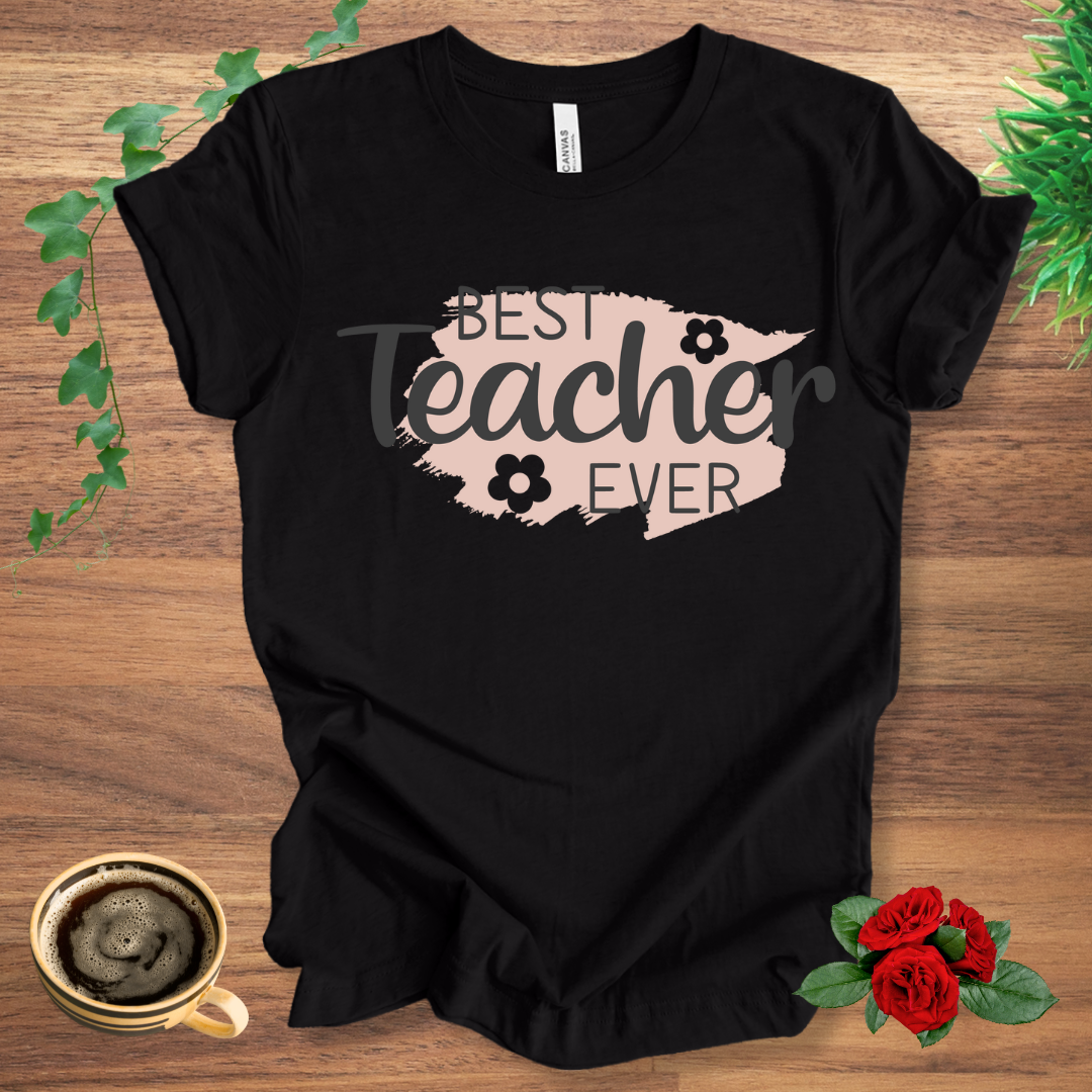 Best Teacher Ever T-Shirt