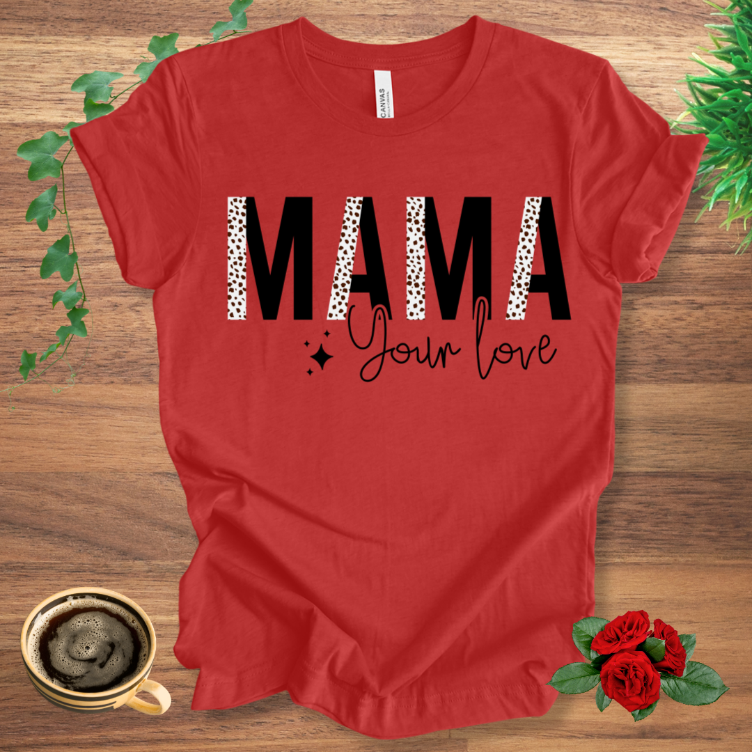 MAMA Love T-Shirt