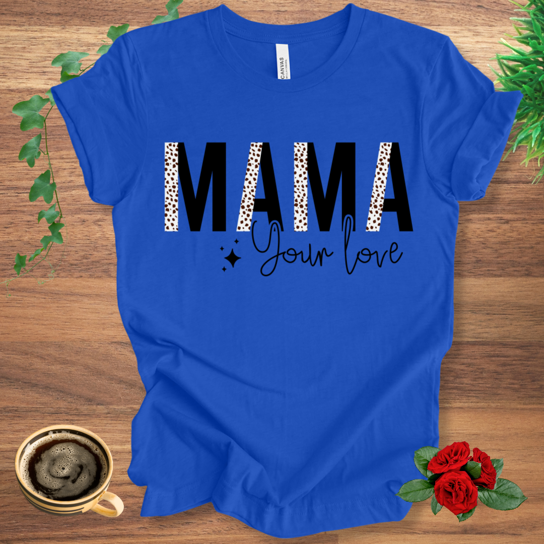 MAMA Love T-Shirt