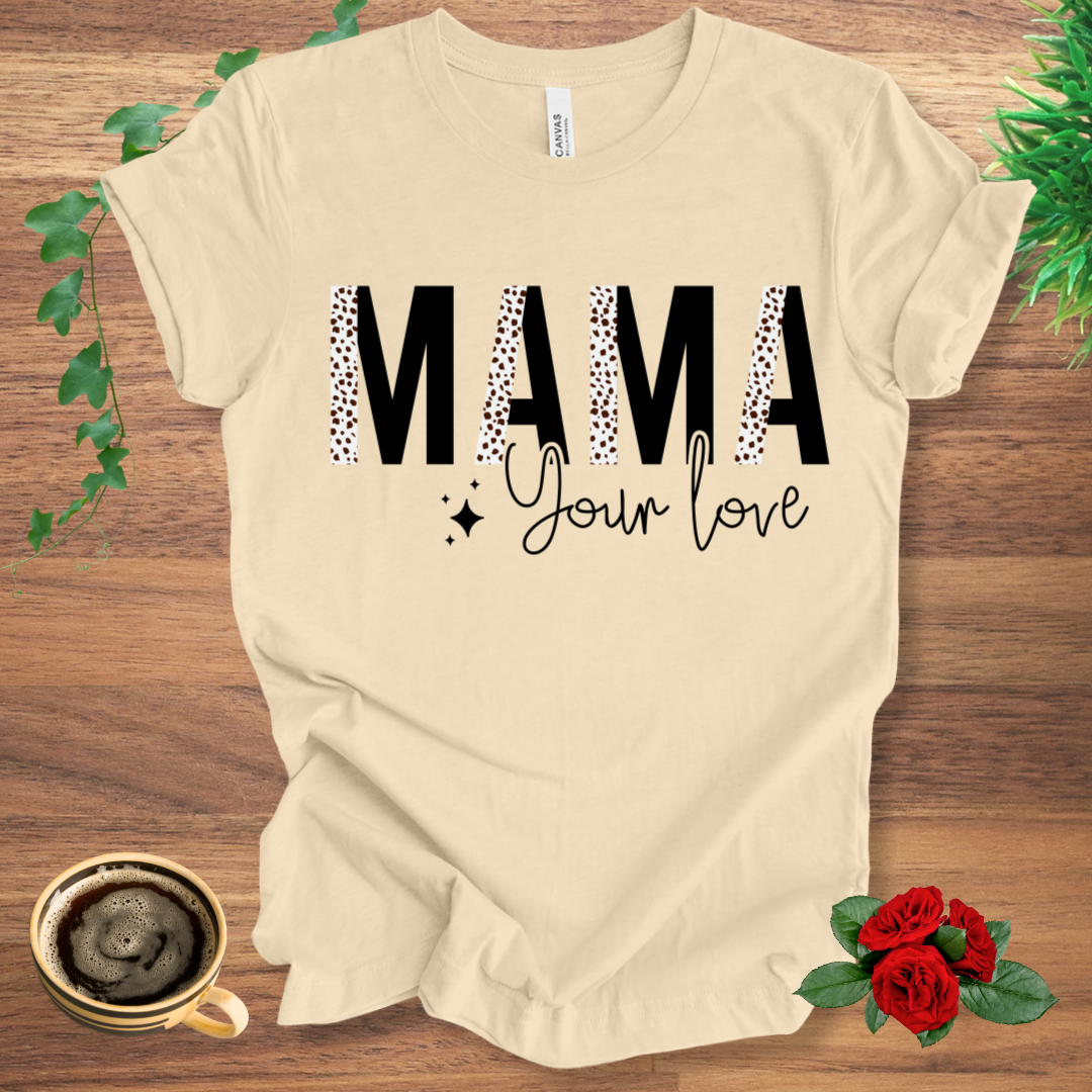 MAMA Love T-Shirt