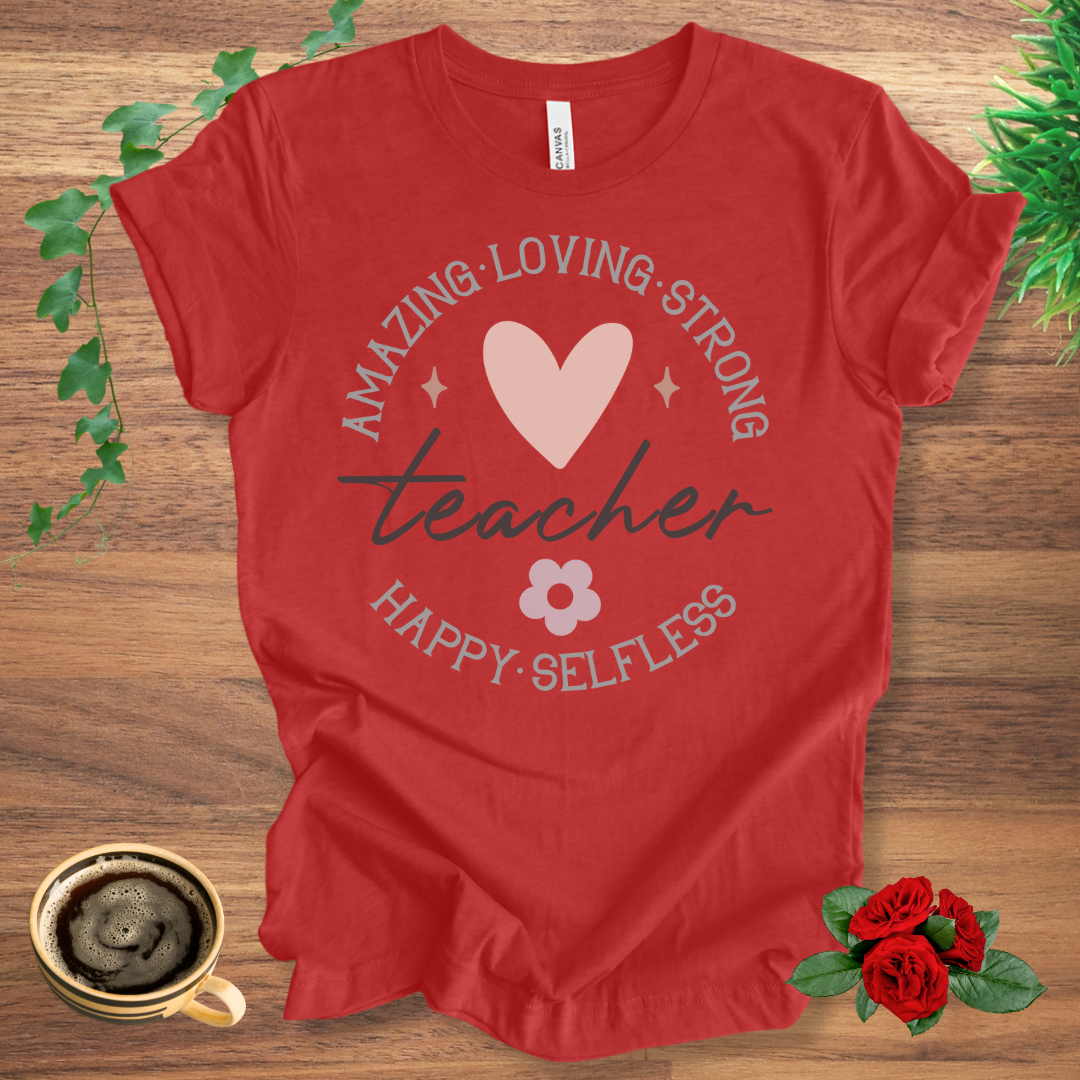 Loving Strong Teacher T-Shirt