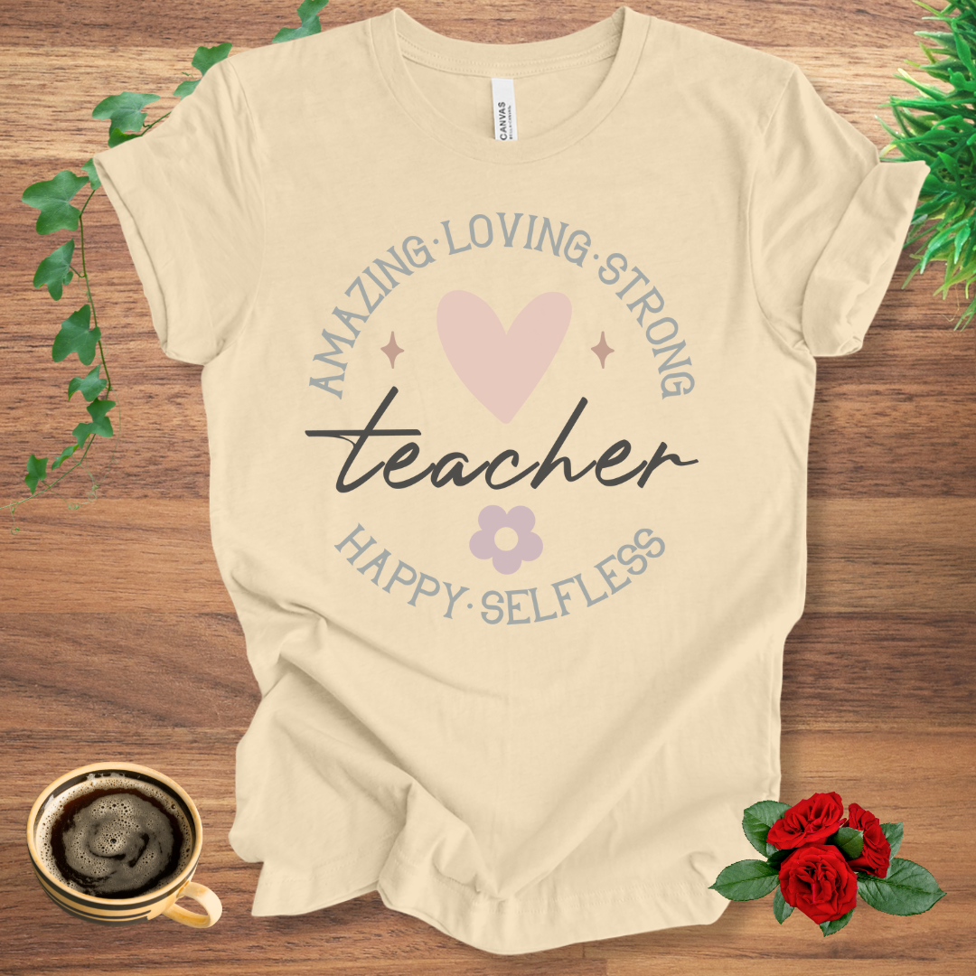 Loving Strong Teacher T-Shirt