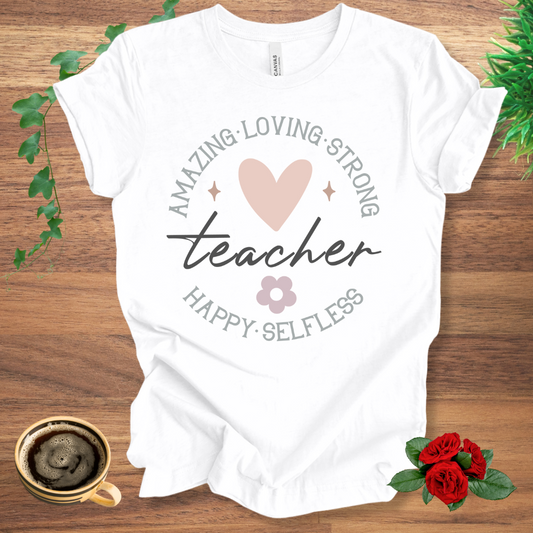 Loving Strong Teacher T-Shirt